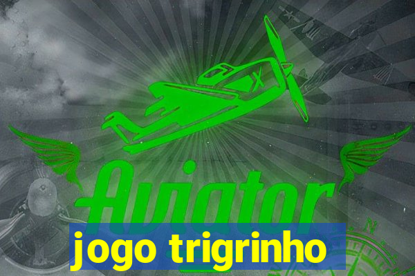 jogo trigrinho